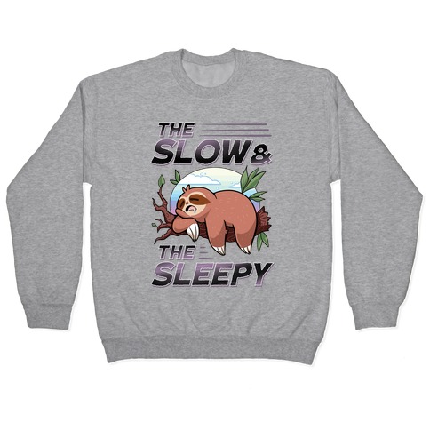 The Slow And The Sleepy Pullover