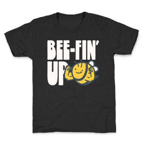 Bee-Fin' Up Bee Parody Kids T-Shirt