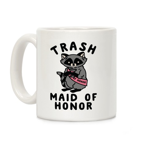 Trash Maid of Honor Raccoon Bachelorette Party Coffee Mug
