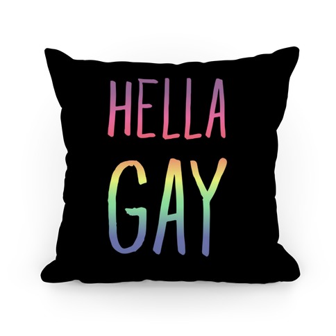 Hella Gay Pillow