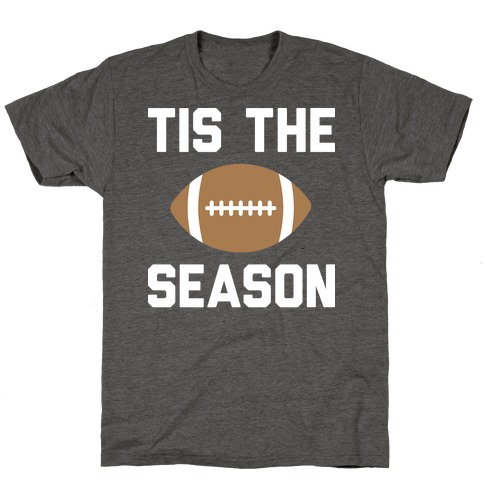 Tis The Football Season (White) T-Shirt