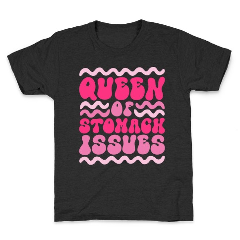 Queen of Stomach Issues Kids T-Shirt