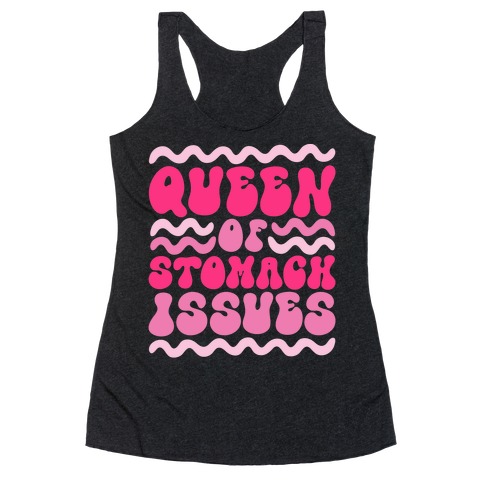 Queen of Stomach Issues Racerback Tank Top