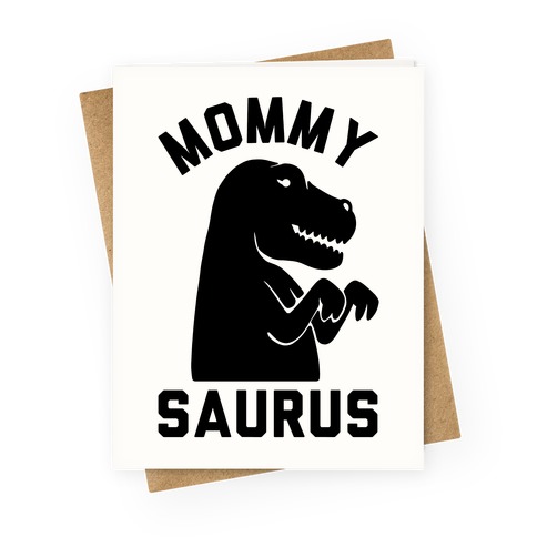 Mommy Saurus Greeting Card