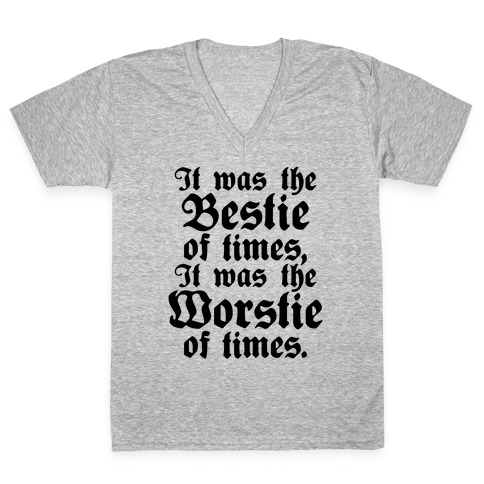 It Was The Bestie of Times, It Was The Worstie of Times V-Neck Tee Shirt
