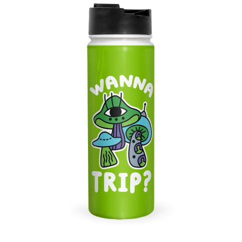 Wanna Trip? (Alien Mushrooms) Travel Mug