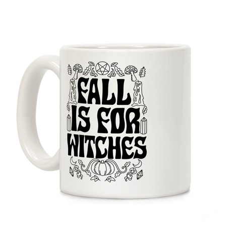 Fall Is For Witches Coffee Mug