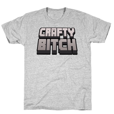 Crafty Bitch Minecraft Parody T-Shirt