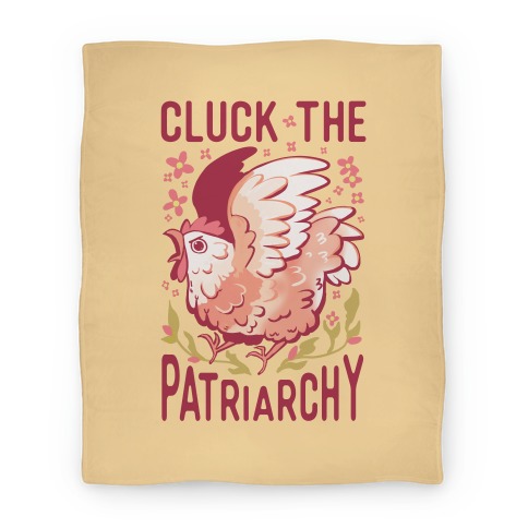 Cluck The Patriarchy Blanket