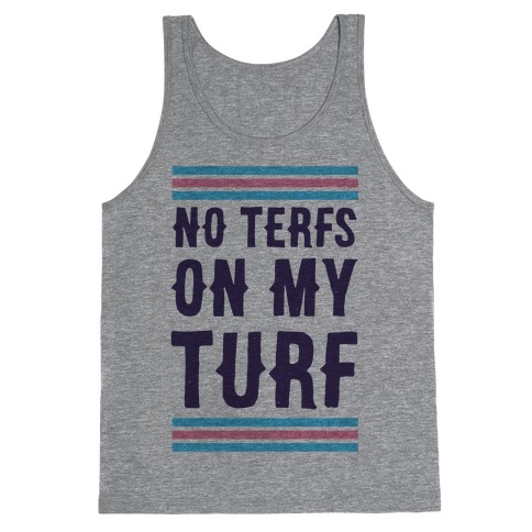 No TERFs on my Turf Tank Top