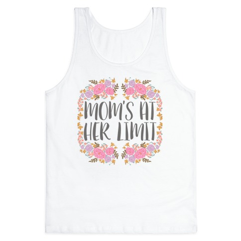 Mom's At Her Limit Tank Top