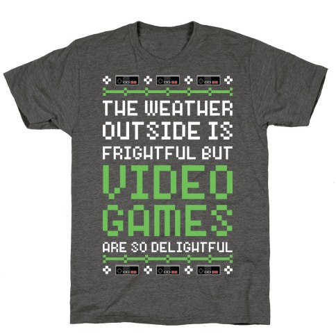 Video Games Are So Delightful T-Shirt