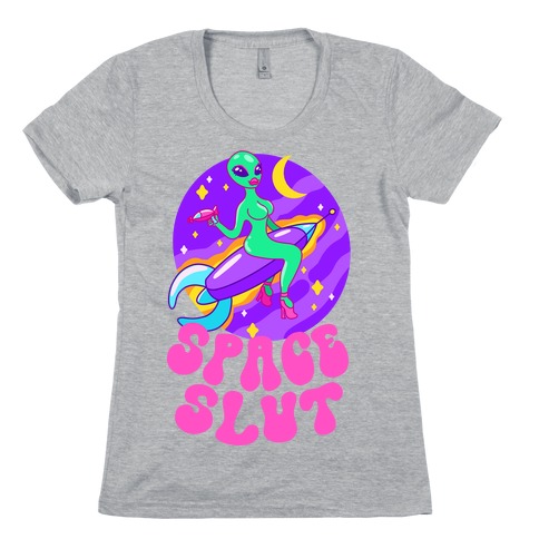 Space Slut Womens T-Shirt