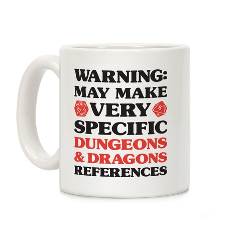 Warning: May Make Very Specific Dungeons & Dragons References Coffee Mug