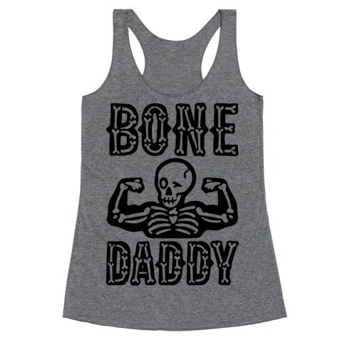 Bone Daddy Racerback Tank Top