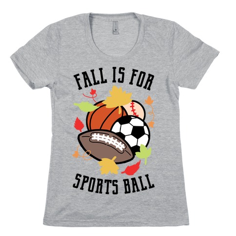 Fall Is For Sports Ball Womens T-Shirt