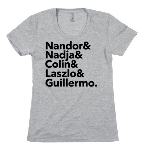 Nandor & Nadja & Laszlo & Colin & Guillermo  Womens T-Shirt