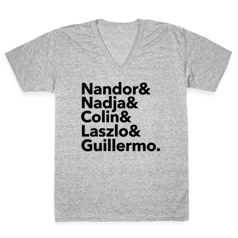 Nandor & Nadja & Laszlo & Colin & Guillermo  V-Neck Tee Shirt