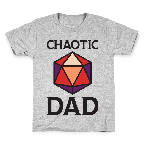 Chaotic Dad Kids T-Shirt
