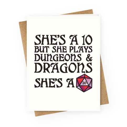 She's a 10 But She Plays Dungeons & Dragons -- She's a D20 Greeting Card