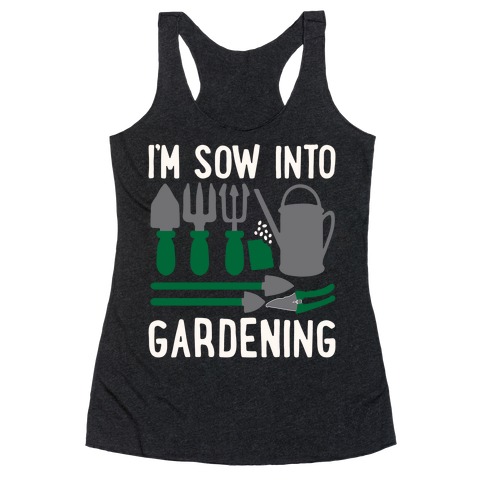 I'm Sow Into Gardening White Print Racerback Tank Top