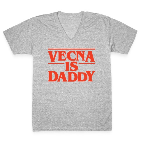 Vecna is Daddy V-Neck Tee Shirt