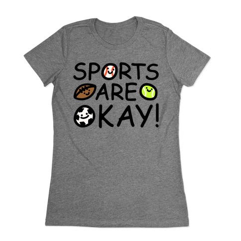 Sports Are Okay Womens T-Shirt
