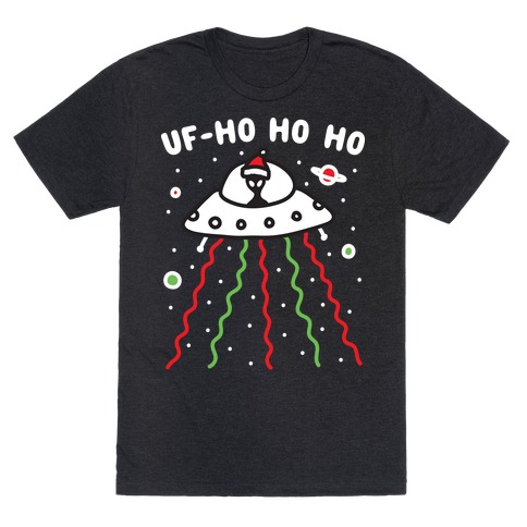 UF-Ho Ho Ho Santa Alien T-Shirt