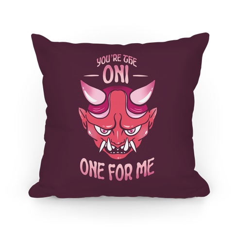 You're The Oni One For Me Pillow