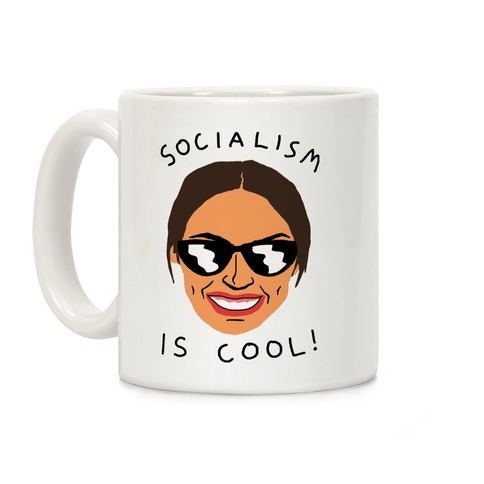 Socialism Is Cool Alexandria Ocasio-Cortez Coffee Mug