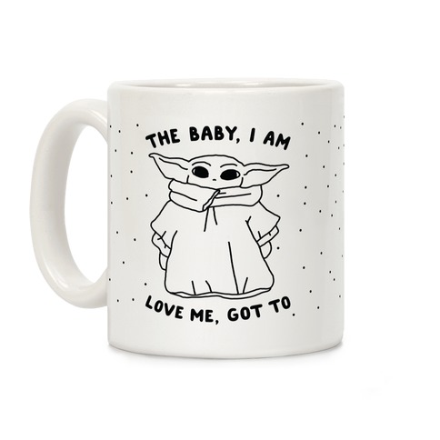 The Baby, I Am Coffee Mug