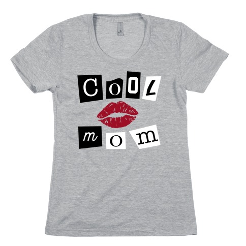 Cool Mom Womens T-Shirt