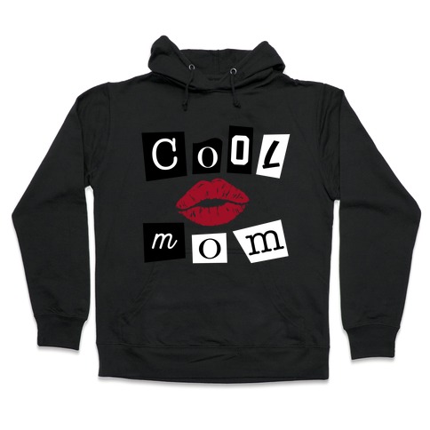 Cool Mom Hooded Sweatshirt