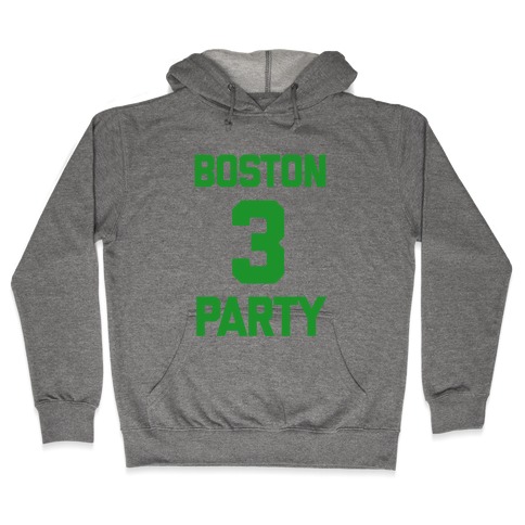 Boston 3 Party Hooded Sweatshirt