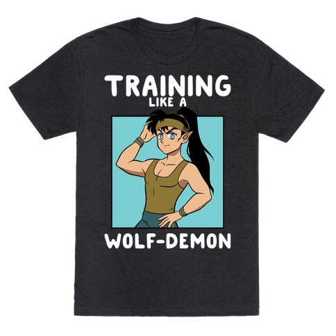 Training Like A Wolf-Demon T-Shirt
