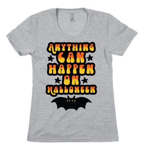 Anything Can Happen on Halloween Womens T-Shirt