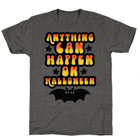 Anything Can Happen on Halloween T-Shirt