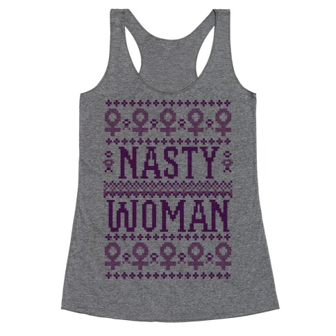 Nasty Woman Ugly Sweater Racerback Tank Top