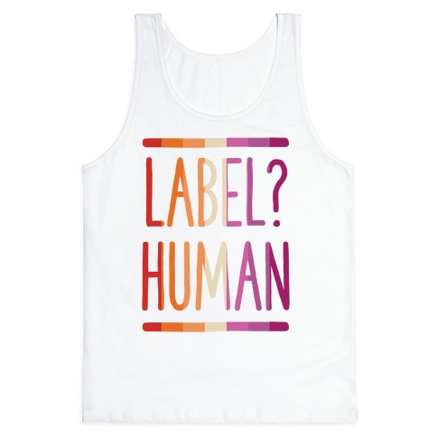 Label? Human Lesbian Pride Tank Top