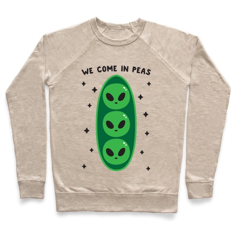 We Come In Peas Pullover