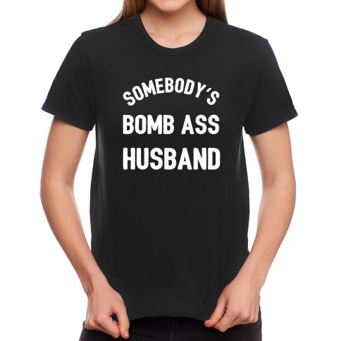 Somebody’s Bomb A$$ Shirt Maker T-shirts 2XL / White