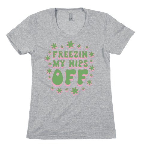 Freezin' My Nips Off Womens T-Shirt