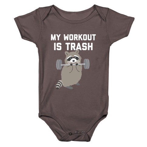 My Workout Is Trash  Baby One-Piece