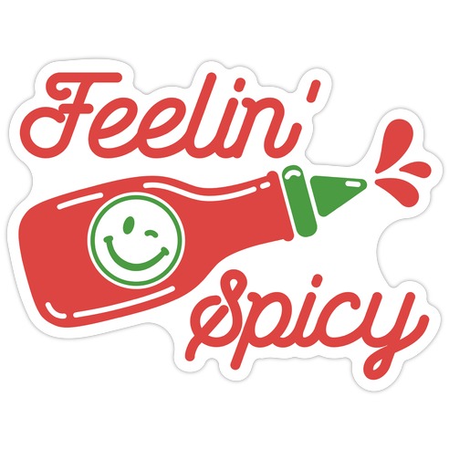 Feelin' Spicy Hot Sauce Die Cut Sticker