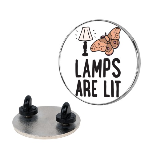 Lamps Are Lit Moth Pin