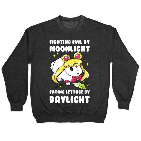 Fighting Evil By Moonlight Eating Lettuce By Daylight Pullover