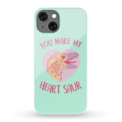 You Make My Heart Saur Phone Case