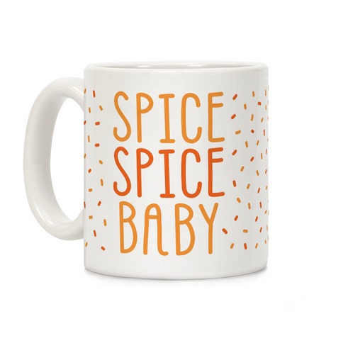 Spice Spice Baby Coffee Mug