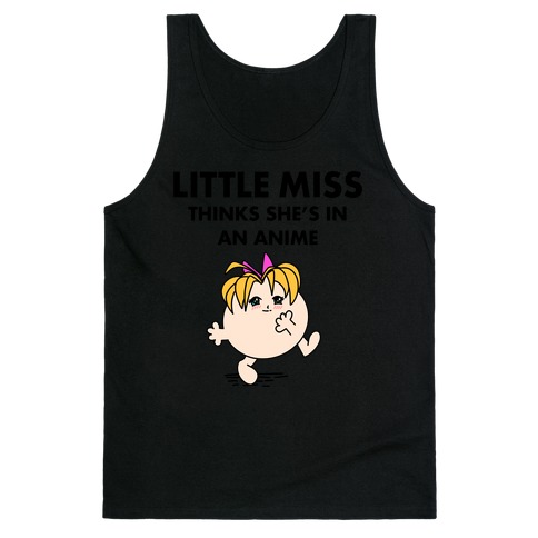 Little Miss Think's She's In an Anime Tank Top