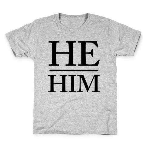 He/Him Pronouns Kids T-Shirt